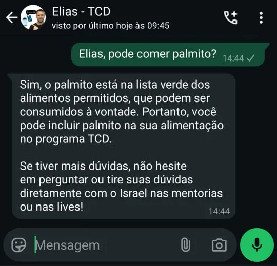 mensagem no whatsapp pro Elias: Sim, o palmito está na lista verde dos alimentos permitidos...